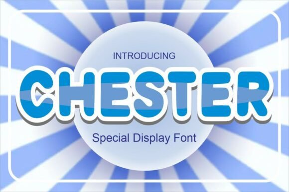 Chester: Your Go-To Font for Bold, Friendly Designs
